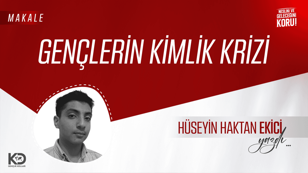 GENÇLERİN KİMLİK KRİZİ