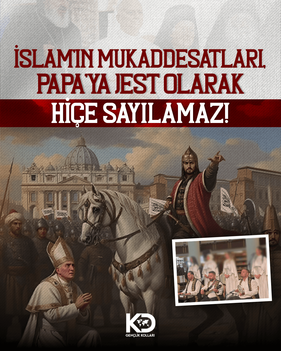 İslam'ın Mukaddesatları Papa'ya Jest Olarak Hiçe Sayılamaz!