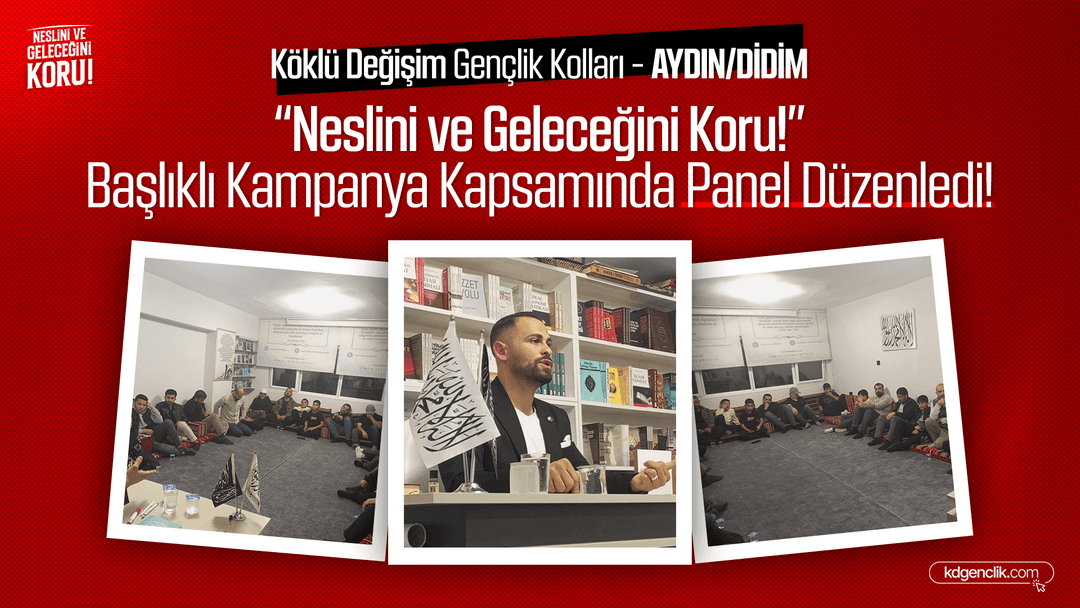 "Neslini ve Geleceğini Koru" Aydın / Didim Paneli