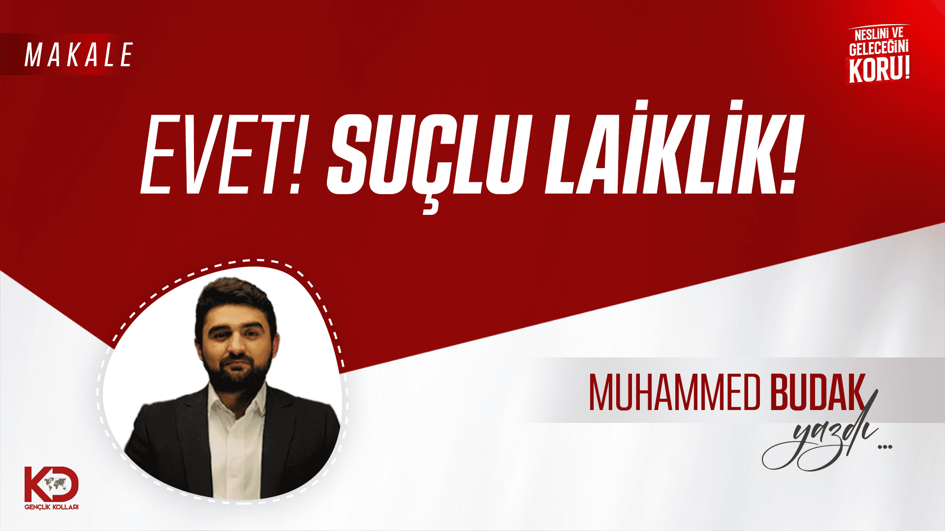 Evet, Suçlu Laiklik!