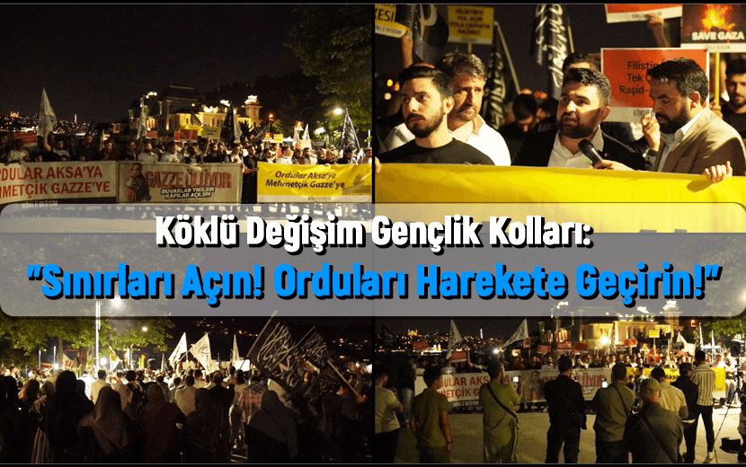 Köklü Değişim Gençlik Kolları Mısır Konsolosluğu Önünde: “Sınırları Açın! Orduları Harekete Geçirin!”