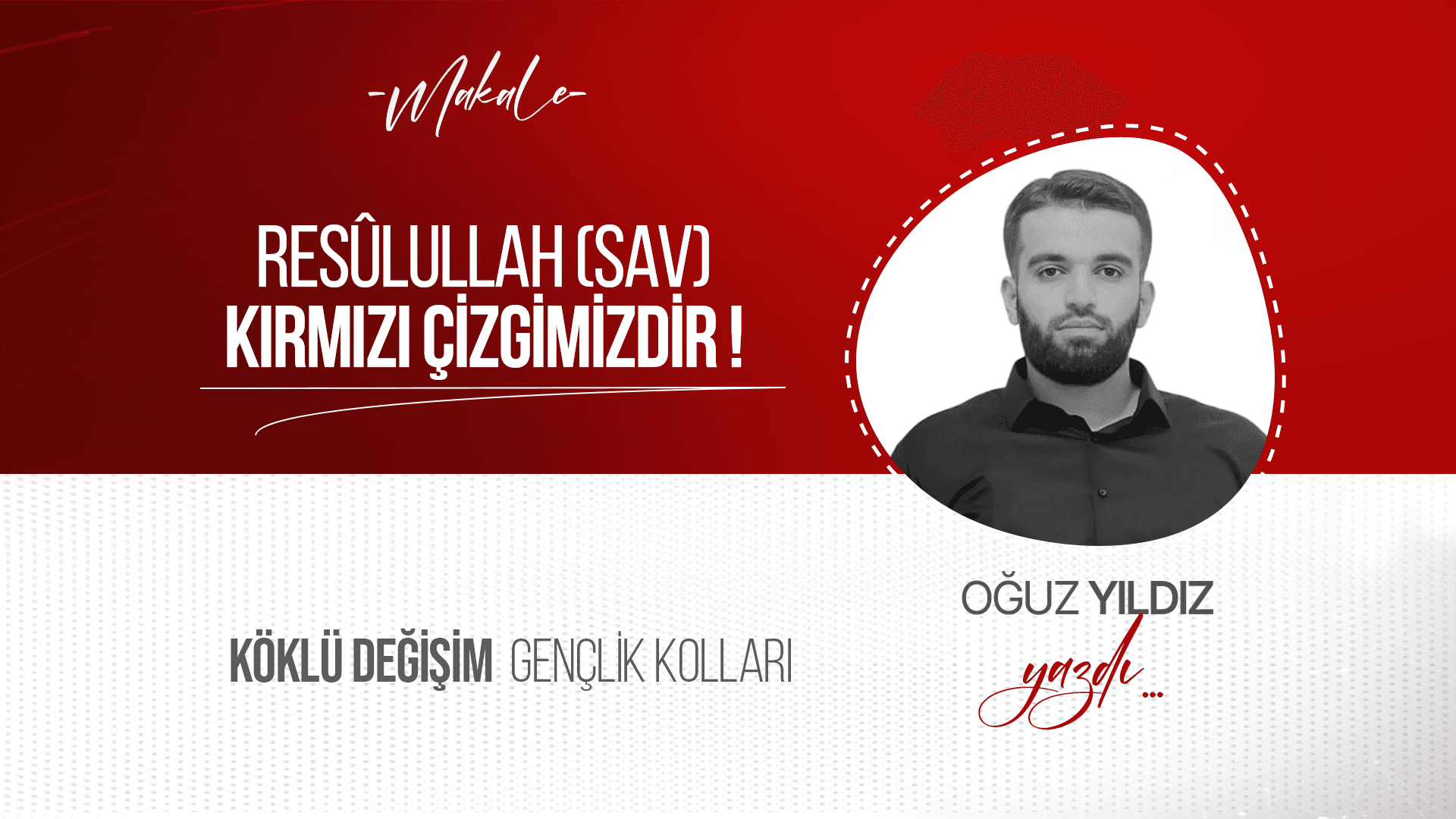 RESÛLULLAH KIRMIZI ÇİZGİMİZDİR !