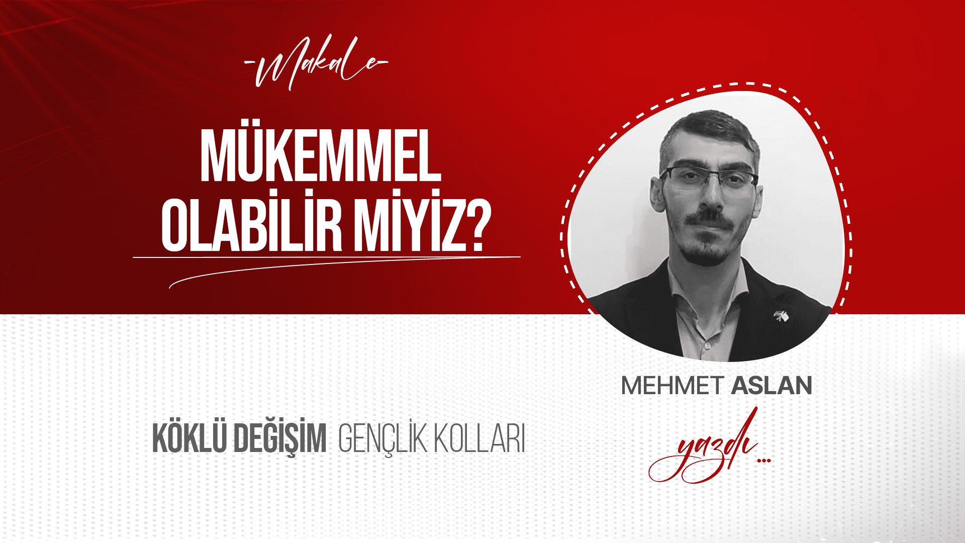 Mükemmel Olabilir Miyiz?