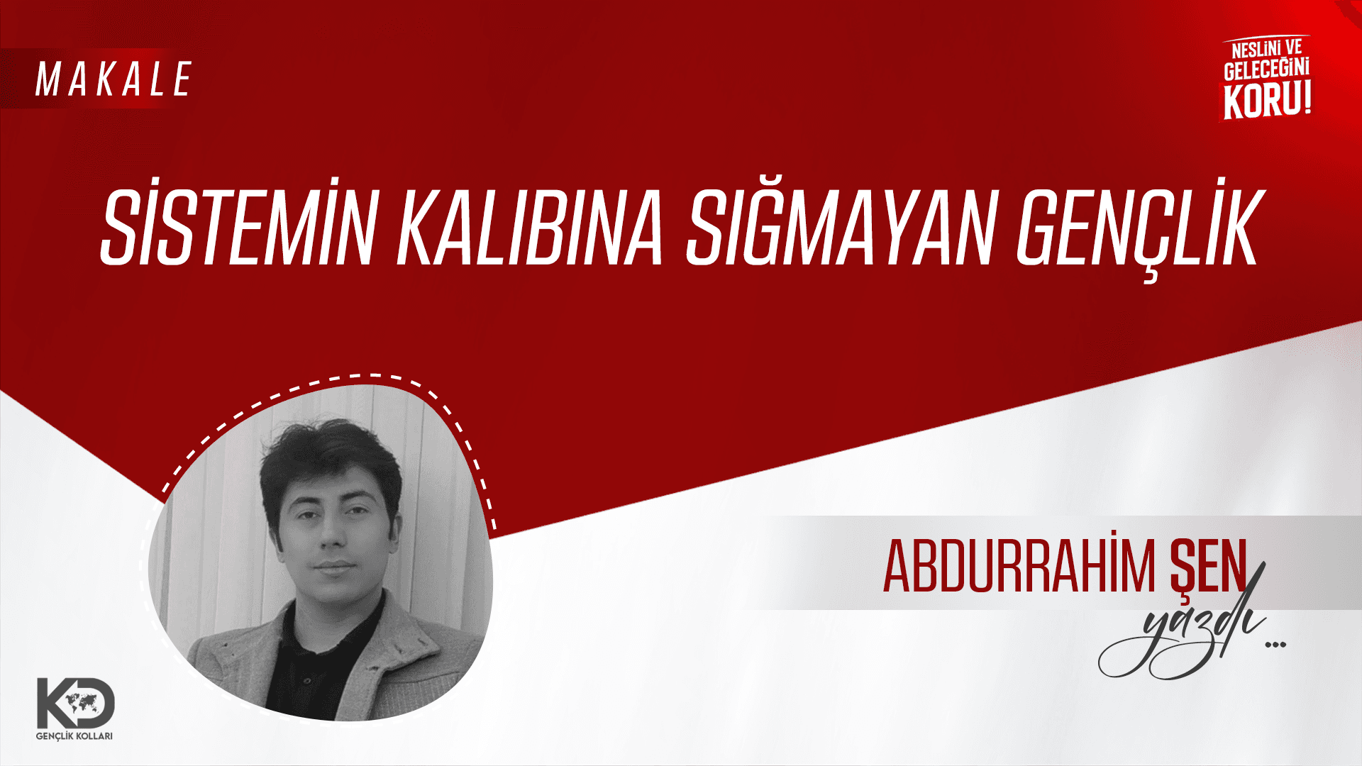 SİSTEMİN KALIBINA SIĞMAYAN GENÇLİK